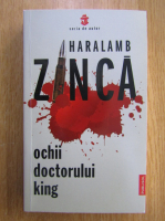 Haralamb Zinca - Ochii doctorului King