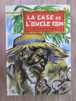 Harriet Beecher Stowe - La case de l'oncle Tom