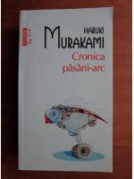 Haruki Murakami - Cronica pasarii arc (Top 10+)