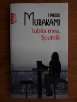 Haruki Murakami - Iubita mea, Sputnik (Top 10+)