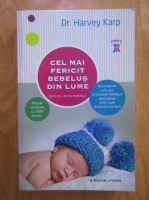Harvey Karp - Cel mai fericit beblus din lume