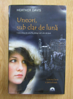 Heather Davis - Uneori, sub clar de luna
