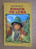 Hector Malot - Singur pe lume