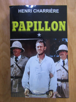 Henri Charriere - Papillon (volumul 1)