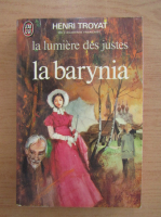 Henri Troyat - La lumiere des justes la barynia