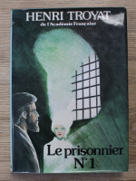 Henri Troyat - Le prisonnier No 1