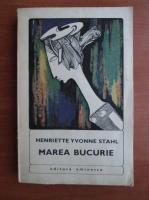 Henriette Yvonne Stahl - Marea bucurie