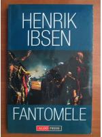 Henrik Ibsen - Fantomele