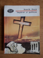 Henrik Ibsen - Imparat si galilean