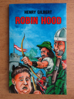 Henry Gilbert - Robin Hood