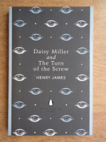 Henry James - Daisy Miller and the turn of the screw