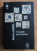 Henry James - O coarda prea intinsa