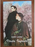 Henry James - Varsta ingrata
