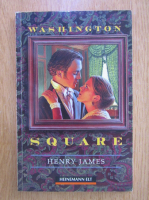 Henry James - Washington Square (repovestire)