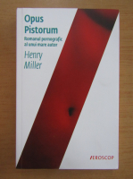 Henry Miller - Opus Pistorum