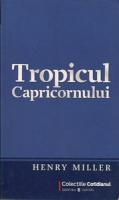 Henry Miller - Tropicul Capricornului (Cotidianul)