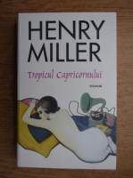 Henry Miller - Tropicul Capricornului