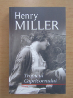 Henry Miller - Tropicul Capricornului