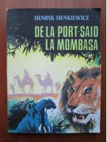 Henryk Sienkiewicz - De la Port Said la Mombasa