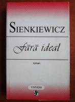 Henryk Sienkiewicz - Fara ideal (editura Univers)