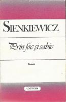 Henryk Sienkiewicz - Prin foc si sabie