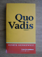Henryk Sienkiewicz - Quo Vadis (volumul 1)