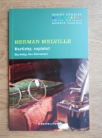 Herman Melville - Bartleby, copistul (editie bilingva)