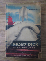 Herman Melville - Moby Dick sau balena albastra