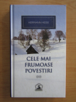 Hermann Hesse - Cele mai frumoase povestiri (volumul 2)