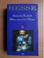 Hermann Hesse - Gertrud. Rosshalde. Ultima vara a lui Klingsor