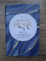 Hermann Hesse - Jocul cu margele de sticla