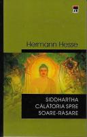 Hermann Hesse - Siddhartha. Calatoria spre Soare-Rasare