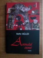 Herta Muller - Animalul inimii