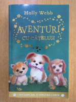 Holly Webb - Aventuri cu catelusi