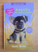 Holly Webb - Barney, un catelus curajos