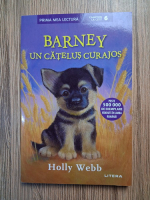 Holly Webb - Barney, un catelus curajos