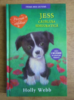 Holly Webb - Jess, catelusa singuratica 
