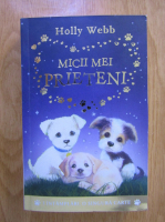 Holly Webb - Micii mei prieteni