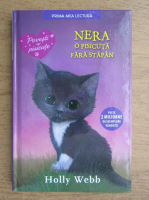 Holly Webb - Nera, o pisicuta fara stapan