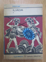 Homer - Iliada (volumul 1)