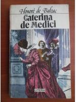Honore de Balzac - Caterina de Medici