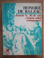 Honore de Balzac - Femeia la 30 de ani. Istoria celor treisprezece
