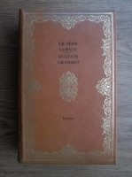 Honore de Balzac - Le pere Goriot. Eugenie Grandet