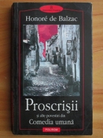 Honore de Balzac - Proscrisii si alte povestiri din Comedia umana