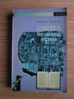 Horia Matei - Cartea, un calator milenar