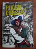 Horia Matei - Pirati si corsari