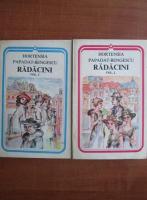 Hortensia Papadat Bengescu - Radacini (2 volume)