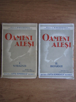 I. Simionescu - Oameni alesi. Strainii. Romanii (2 volume, 1942)