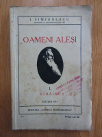 I. Simionescu - Oameni alesi (volumul 1)