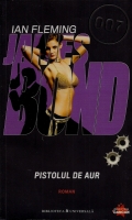 Ian Fleming - Pistolul de aur (seria James Bond)